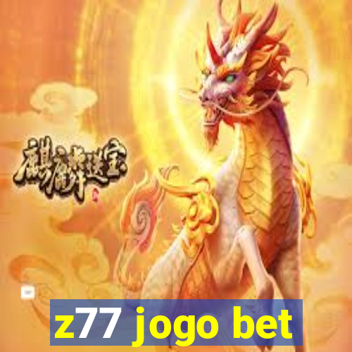 z77 jogo bet